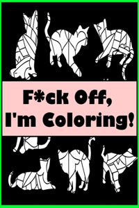 F*ck Off, I'm Coloring!
