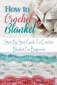 How To Crochet Blanket
