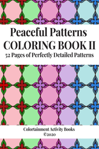 Peaceful Patterns Coloring Book II