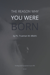 The Reason Why You Were Born