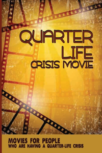 Quarter Life Crisis Movie