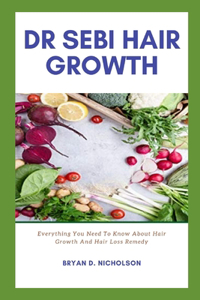 Dr Sebi Hair Growth