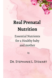 Real Prenatal Nutrition