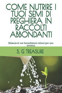 Come Nutrire I Tuoi Semi Di Preghiera in Raccolti Abbondanti