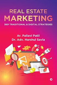 Real Estate Marketing : 360Â° Traditional & Digital Strategies: 360Â° Traditional & Digital Strategies