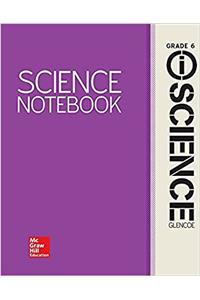 Glencoe Integrated Iscience, Course 1, Grade 6, Iscience Notebook, Student Edition