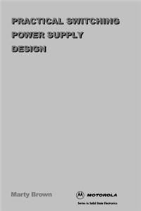 Practical Switching Power Supply Design