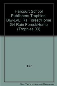 Harcourt School Publishers Trophies: Below Level Individual Reader Grade 4 Rain Forest and Home