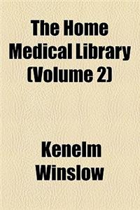 The Home Medical Library (Volume 2)