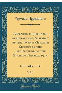 Appendix to Journals of Senate and Assembly of the Twenty-Seventh Session of the Legislature of the State of Nevada, 1915, Vol. 2 (Classic Reprint)