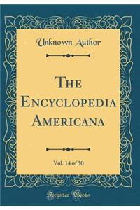 The Encyclopedia Americana, Vol. 14 of 30 (Classic Reprint)
