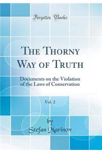 The Thorny Way of Truth, Vol. 2: Documents on the Violation of the Laws of Conservation (Classic Reprint)