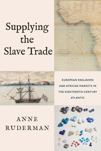 Supplying the Slave Trade