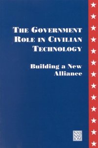 Government Role in Civilian Technology: Building a New Alliance