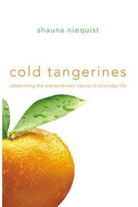 Cold Tangerines