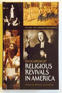 Encyclopedia of Religious Revivals in America: Volume 2