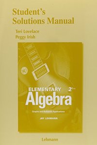 Student Solutions Manual for Elementary Algebra: Functions and Authentic Applications