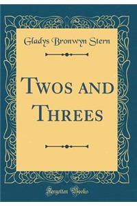 Twos and Threes (Classic Reprint)