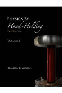 Physics By Hand-Holding
