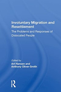 Involuntary Migration and Resettlement