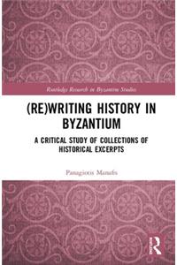 (Re)writing History in Byzantium