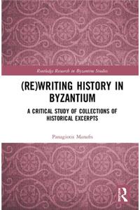 (Re)Writing History in Byzantium