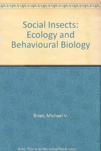 Social Insects : Ecology and Behavioral Biology