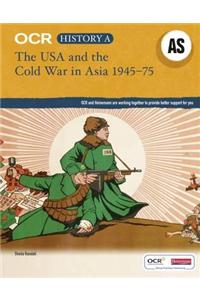 OCR A Level History AS: The USA and the Cold War in Asia 1945-75