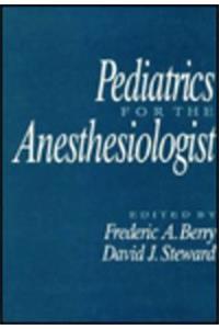 Pediatrics for the Anesthesiologist