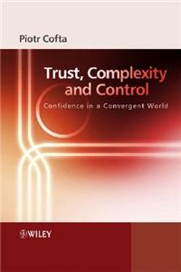 Trust, Complexity and Control