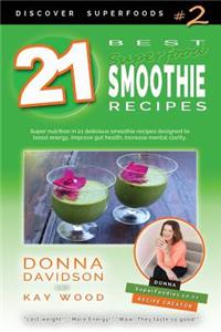 21 Best Superfood Smoothie Recipes - Discover Superfoods #2