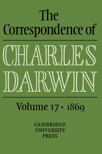 Correspondence of Charles Darwin: Volume 17, 1869