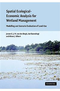 Spatial Ecological-Economic Analysis for Wetland Management