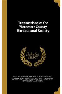 Transactions of the Worcester County Horticultural Society