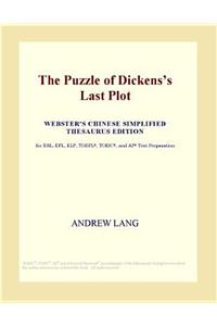 The Puzzle of Dickenss Last Plot (Webster's Chinese Simplified Thesaurus Edition)