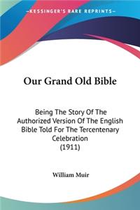 Our Grand Old Bible