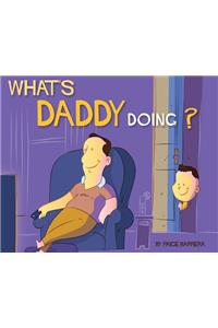What's Daddy Doing?