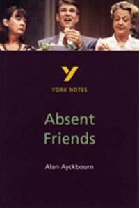 Absent Friends everything you need to catch up, study and prepare for and 2023 and 2024 exams and assessments