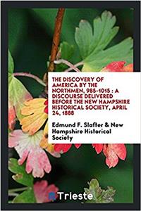 The Discovery of America by the Northmen, 985-1015