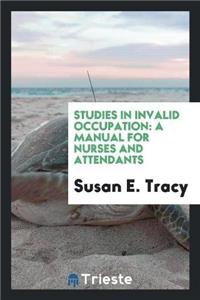 Studies in Invalid Occupation