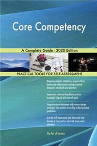 Core Competency A Complete Guide - 2020 Edition