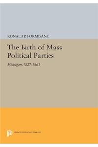 Birth of Mass Political Parties