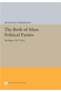 The Birth of Mass Political Parties