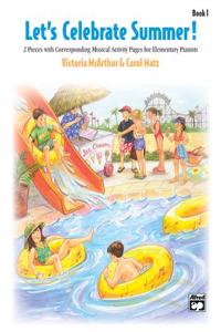 Let's Celebrate Summer, Book 1