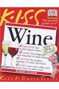 KISS Guide to Wine (Keep it Simple Guides)