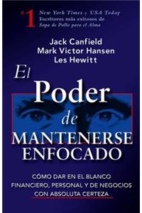 El Poder de Mantenerse Enfocado