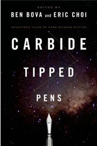 Carbide Tipped Pens: Seventeen Tales of Hard Science Fiction