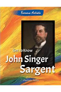 Get to Know John Singer Sargent