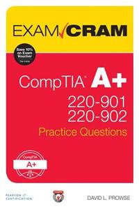 Comptia A+ 220-901 and 220-902 Practice Questions Exam Cram