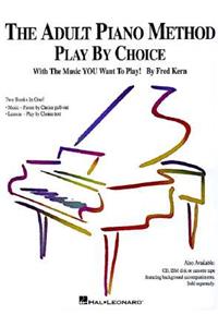 Adult Piano Method - Play by Choice